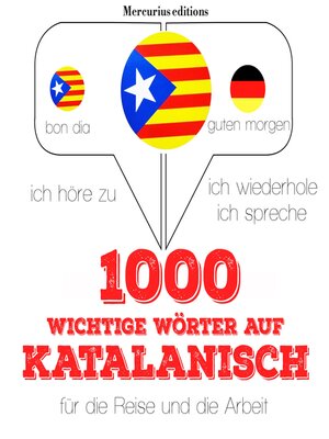 cover image of 1000 wichtige Wörter auf Katalanisch für die Reise und die Arbeit
